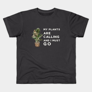 My Plants are Calling Funny Plant Lover Kids T-Shirt